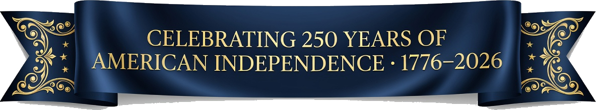 Celebrating 250 Years of American Independence &middot; 1776-2026